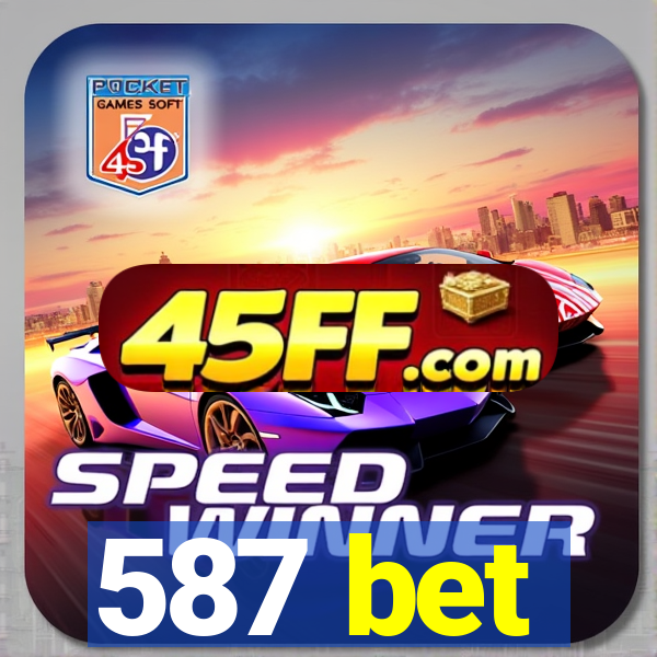 587 bet
